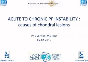 Acute to chronic PF instability; causes of chondral lesions