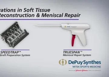 Innovations in Soft Tissue ACL Reconstruction & Meniscal Repair